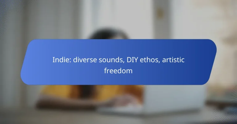 Indie: diverse sounds, DIY ethos, artistic freedom
