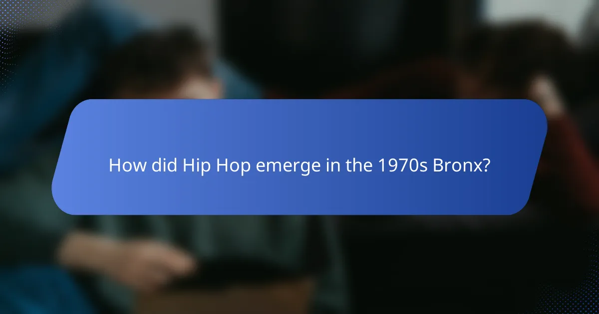 How did Hip Hop emerge in the 1970s Bronx?