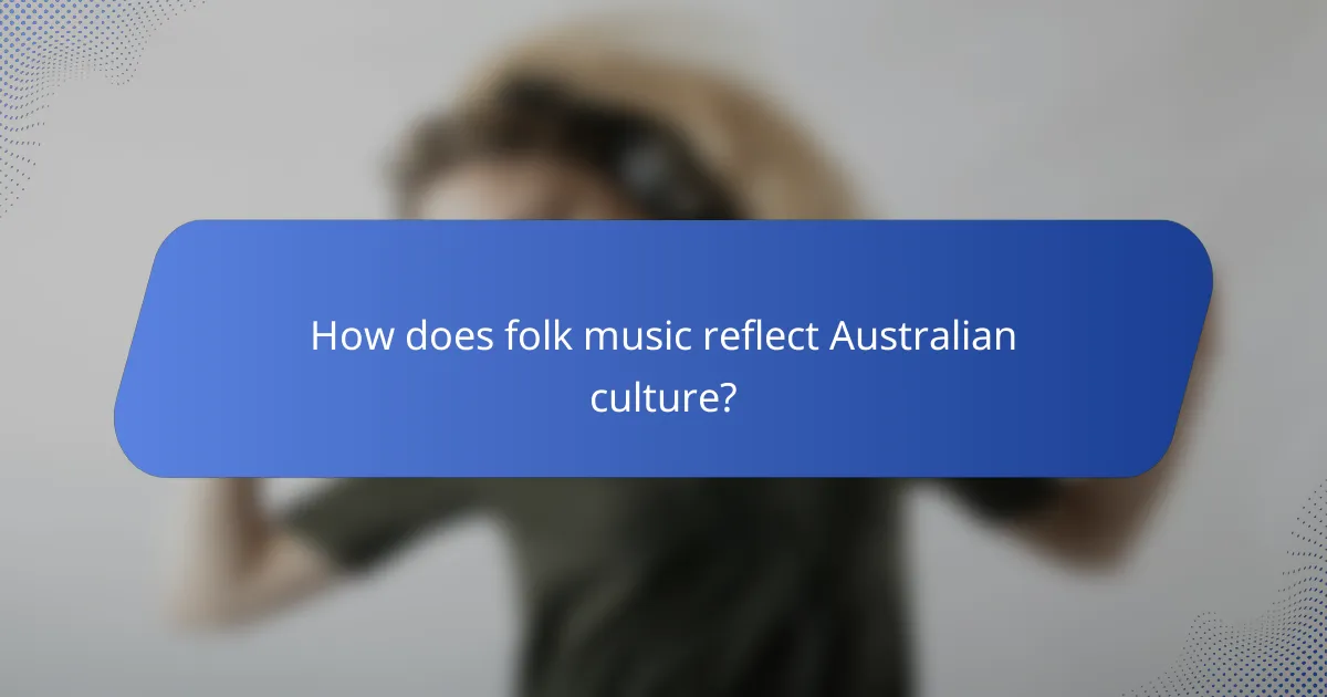 How does folk music reflect Australian culture?
