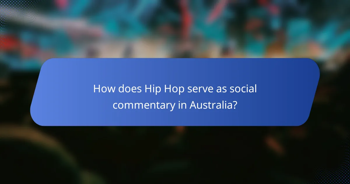 How does Hip Hop serve as social commentary in Australia?