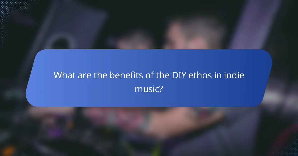 What are the benefits of the DIY ethos in indie music?